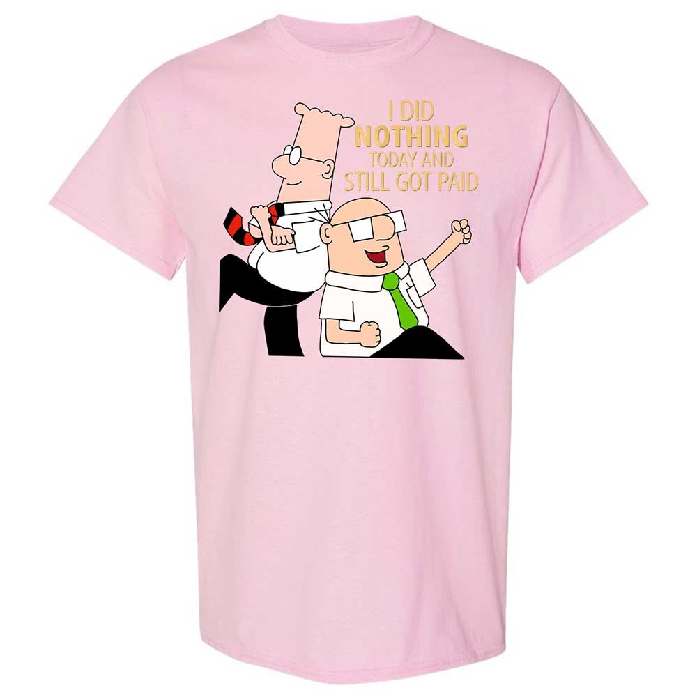 I Did Nothing and Still Got Paid - Light Pink - 14