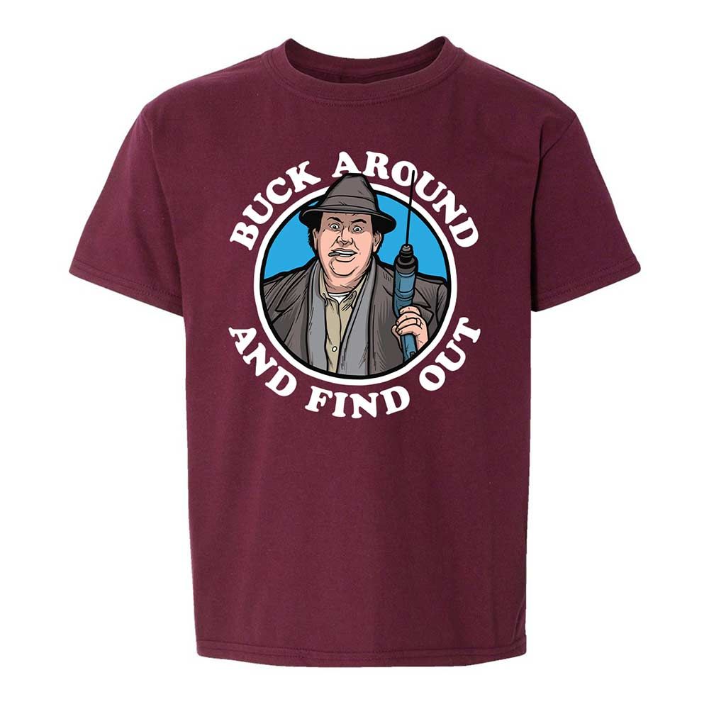 Buck Around & Find Out - Maroon - 14