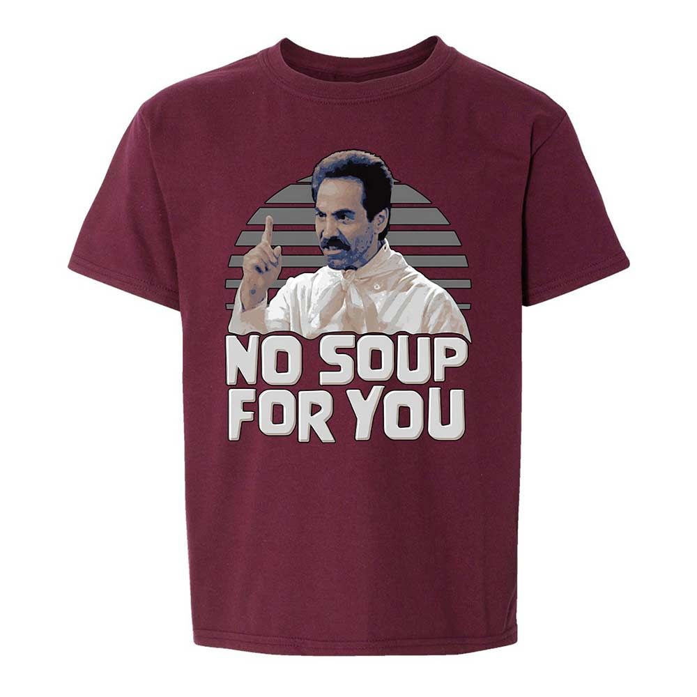 No Soup For You - Maroon - 14