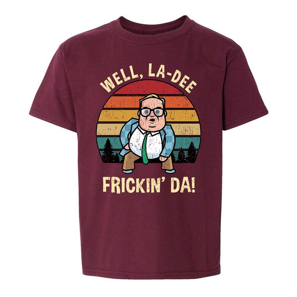La-Dee-Frickin-Da - Maroon - 14