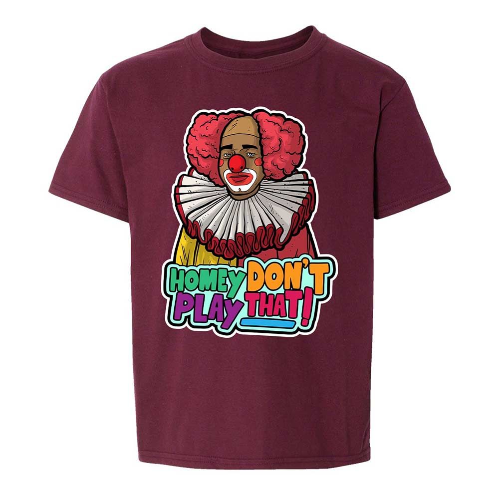 Homey Don't Play That - Maroon - 14