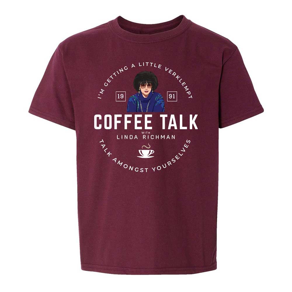 Coffee Talk with Linda Richman - Maroon - 14