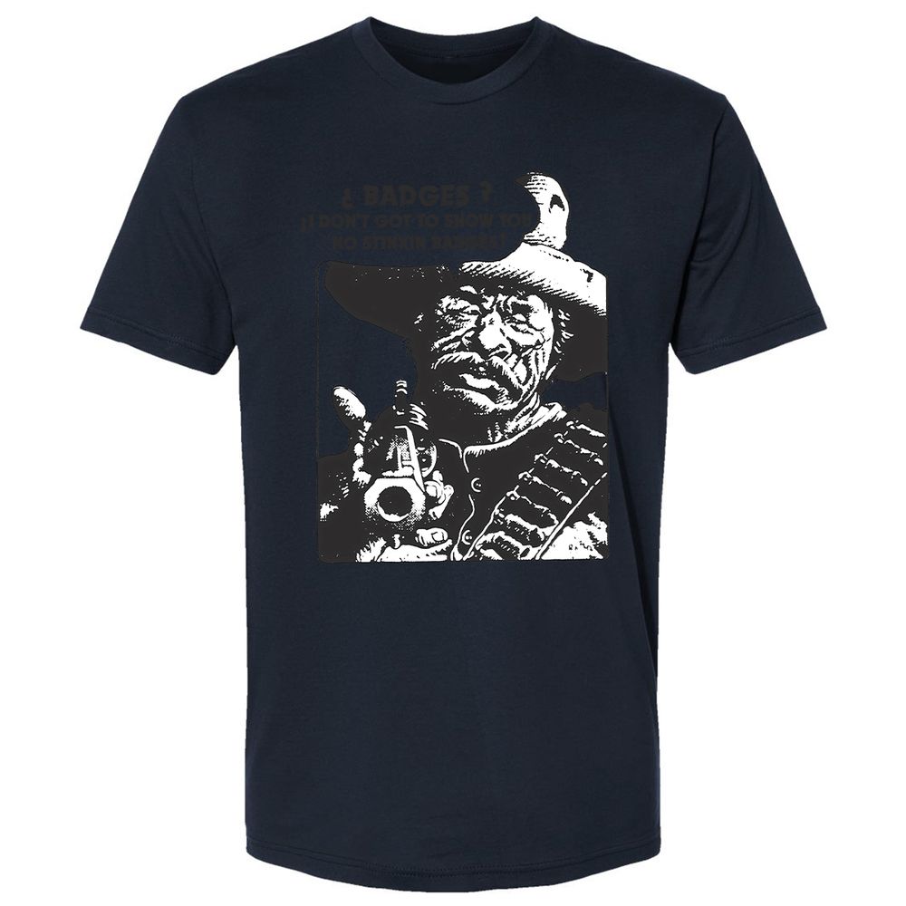 We Don't Need No Stinkin' Badges! - Midnight Navy - 14