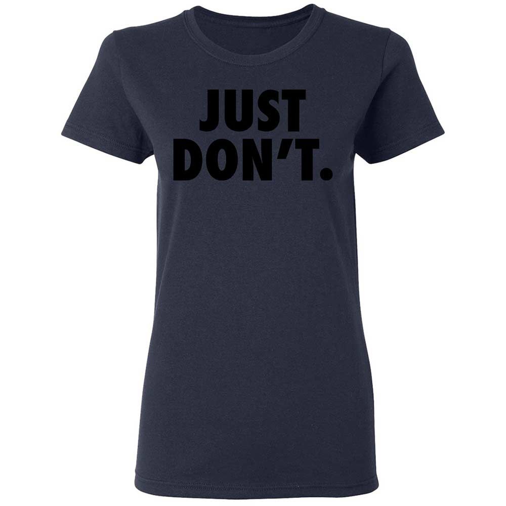 Just Don't. - Navy - 14