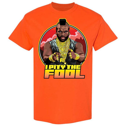 I Pity the Fool - Orange - 14