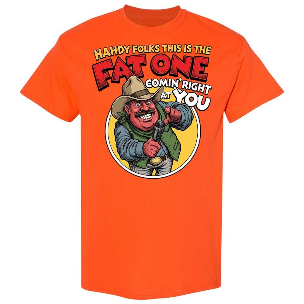 Fat One comin' right at you - Orange - 14