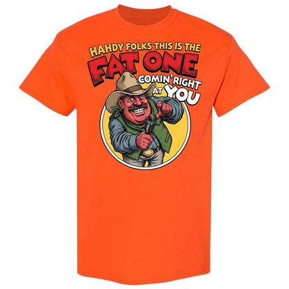 Fat One comin' right at you - Orange - 14