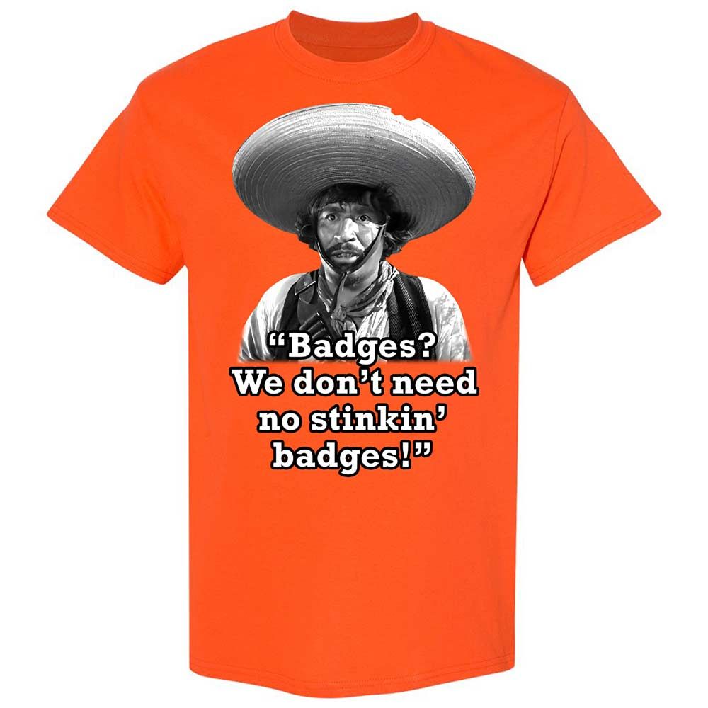 We don't need no stinkin' badges - Orange - 14
