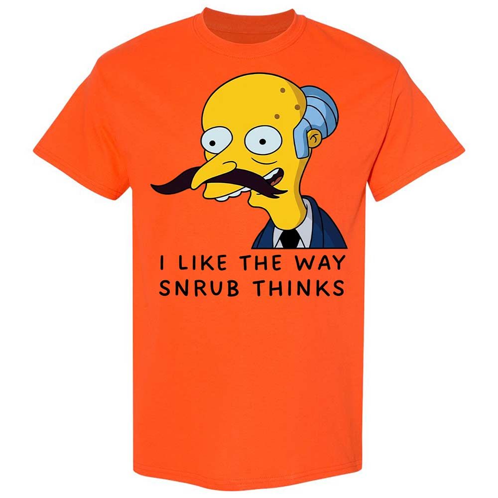 I Like the Way Snrub Thinks - Orange - 14