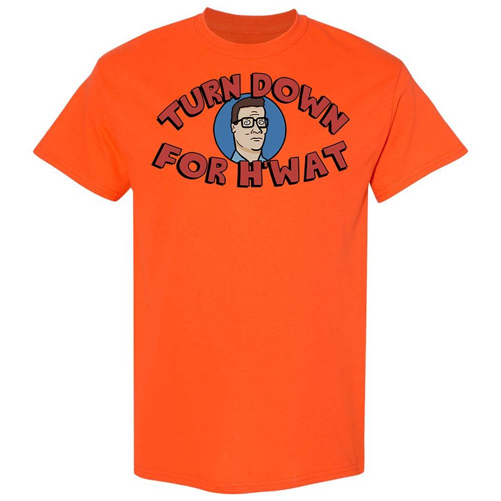 Turn Down For H'wat - Orange - 14