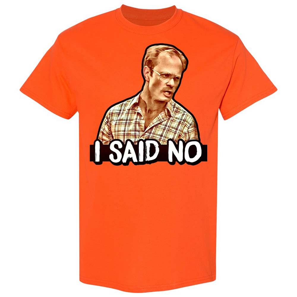 I Said No - Orange - 14