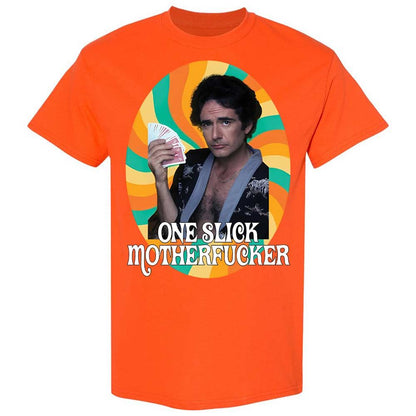 One Slick Motherfu*ker - Orange - 14