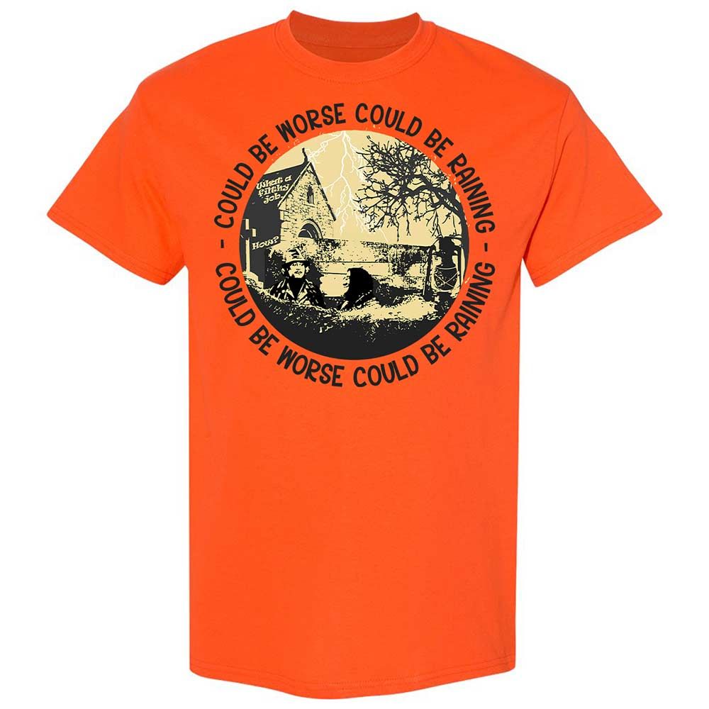 Could be worse - Orange - 14