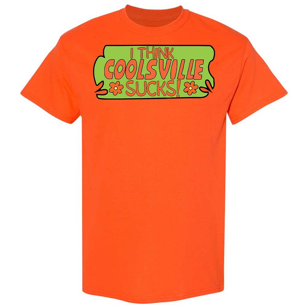 I Think Coolsville Sucks - Orange - 14