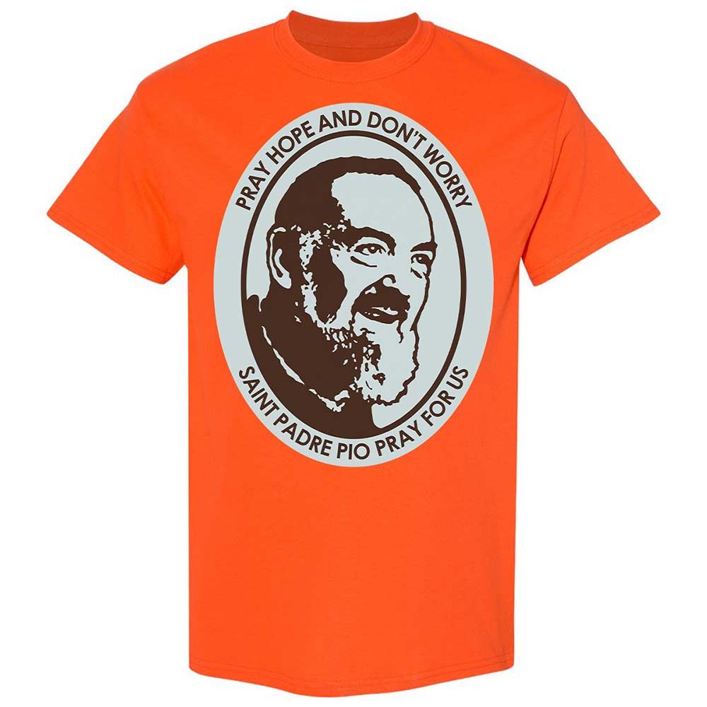 Pray, Hope, and Don't Worry - Orange - 14