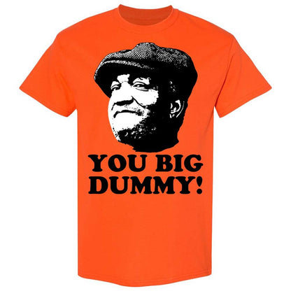 You Big Dummy - Orange - 14