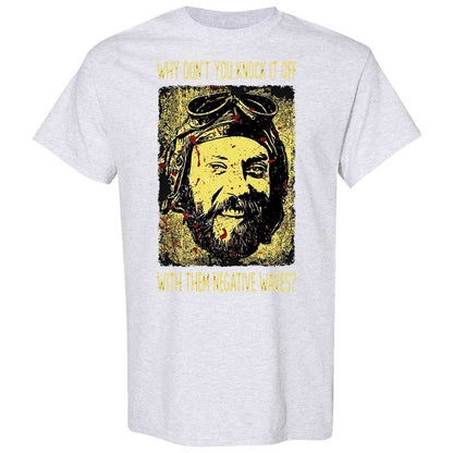 Why don't you knock it off with them negative waves? - Ash - 15
