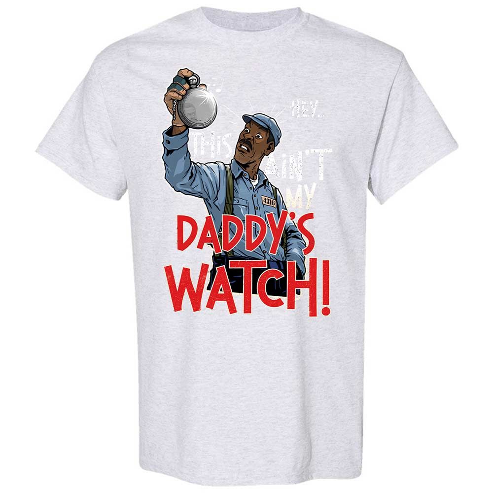 This Ain't My Daddy's Watch - Ash - 15