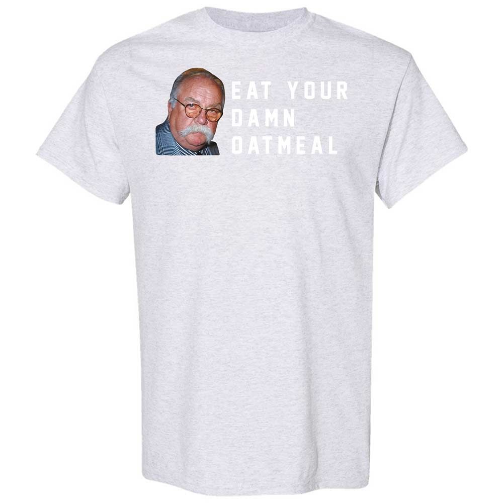 Eat Your Damn Oatmeal - Ash - 15