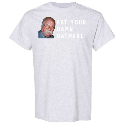 Eat Your Damn Oatmeal - Ash - 15