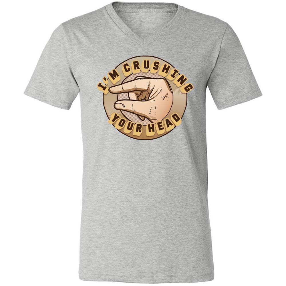 I'm Crushing Your Head - Athletic Heather - 15