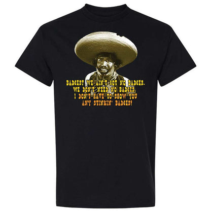 Ain't Got No Stinking Badges - Black - 15