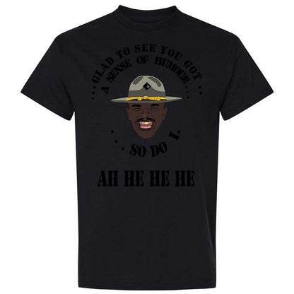 I'm glad to see you got a sense of humor - Black - 15