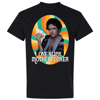 One Slick Motherfu*ker - Black - 15