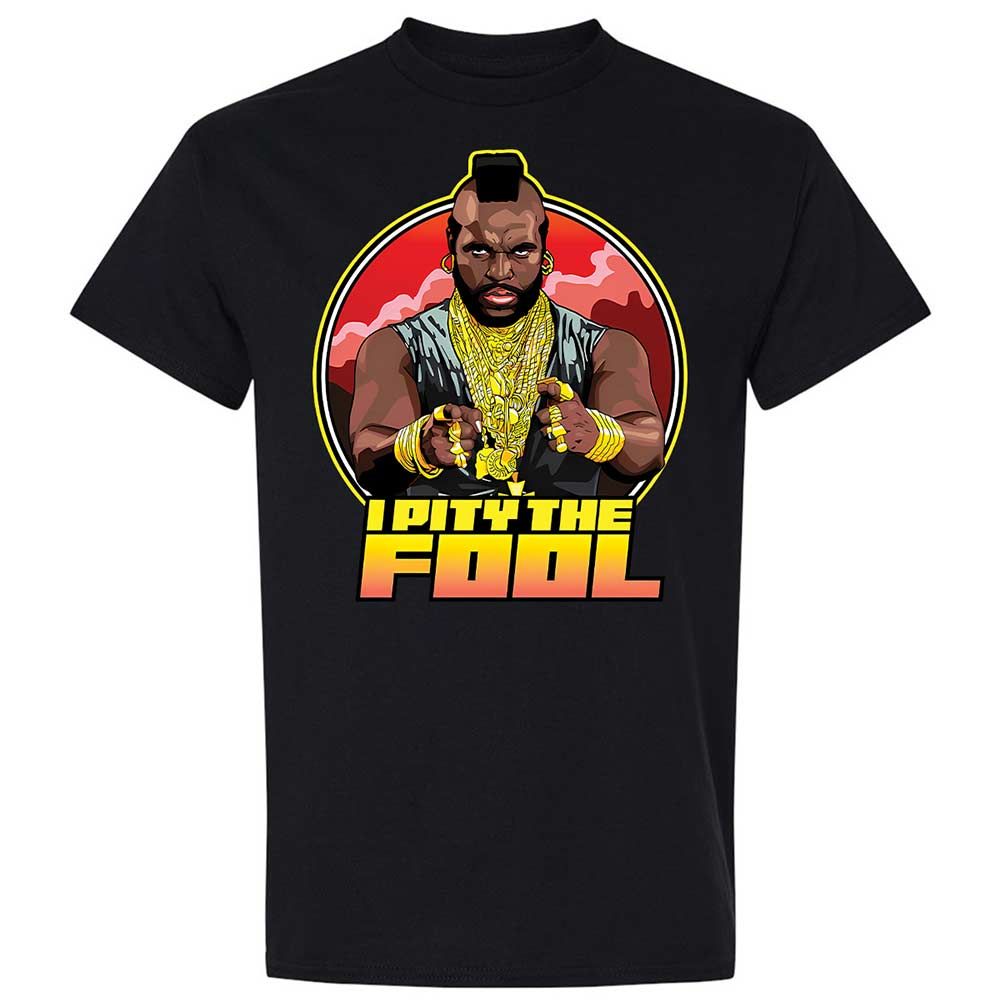 I Pity the Fool - Black - 15