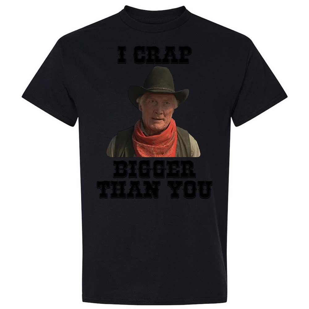 I Crap Bigger Than You - Black - 15