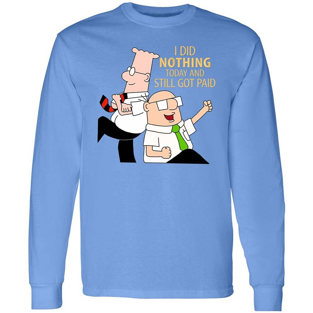 I Did Nothing and Still Got Paid - Carolina Blue - 15