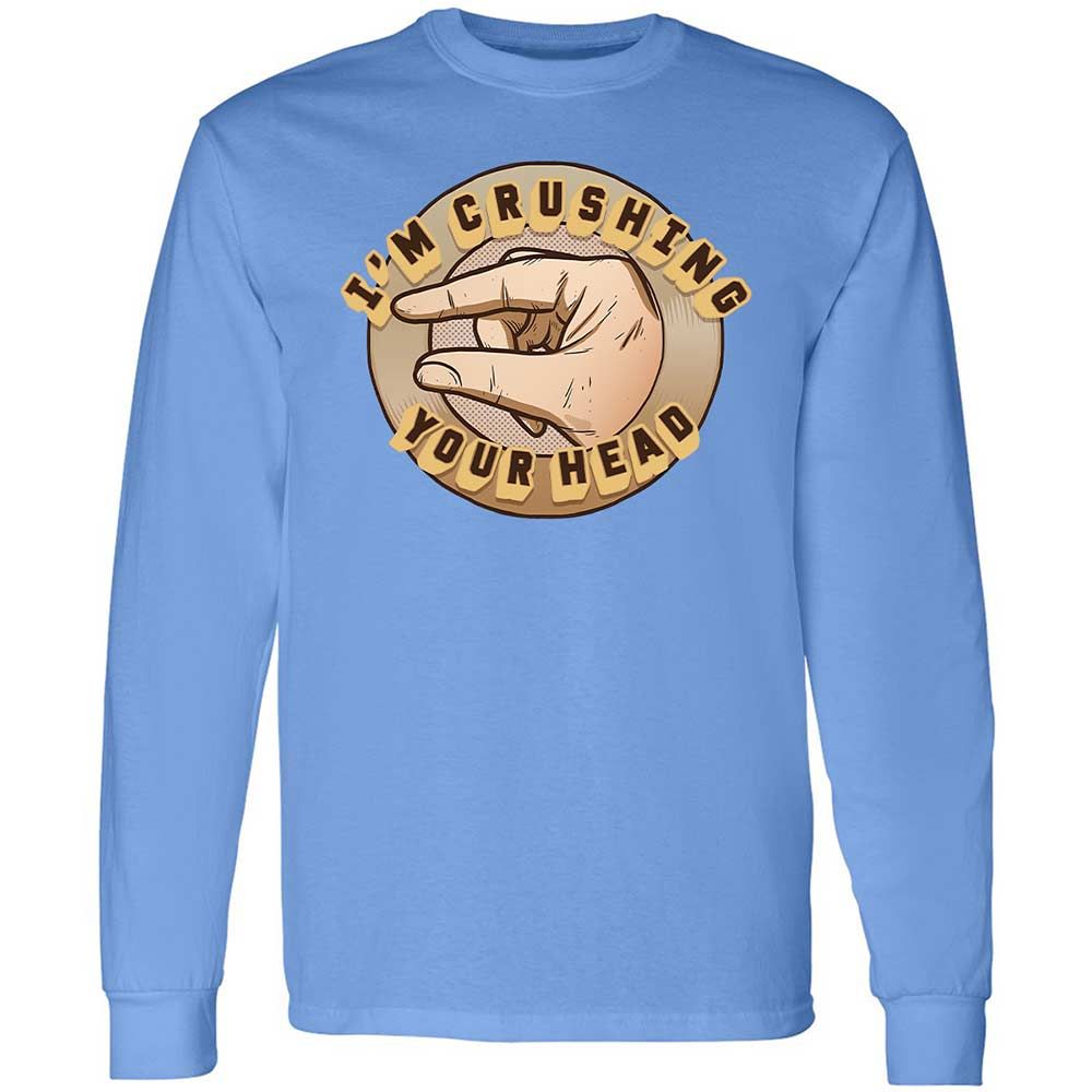I'm Crushing Your Head - Carolina Blue - 15