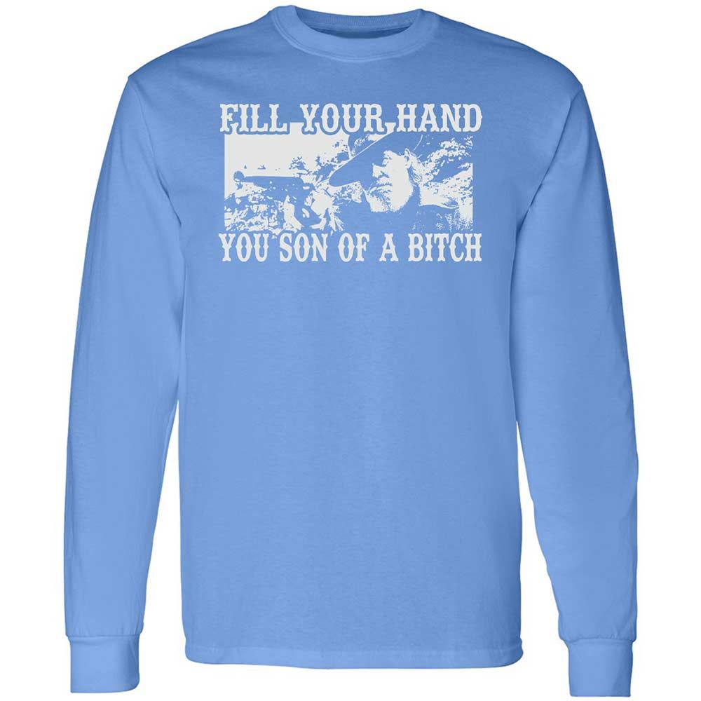 Fill your hand you son of a bitch - Carolina Blue - 15