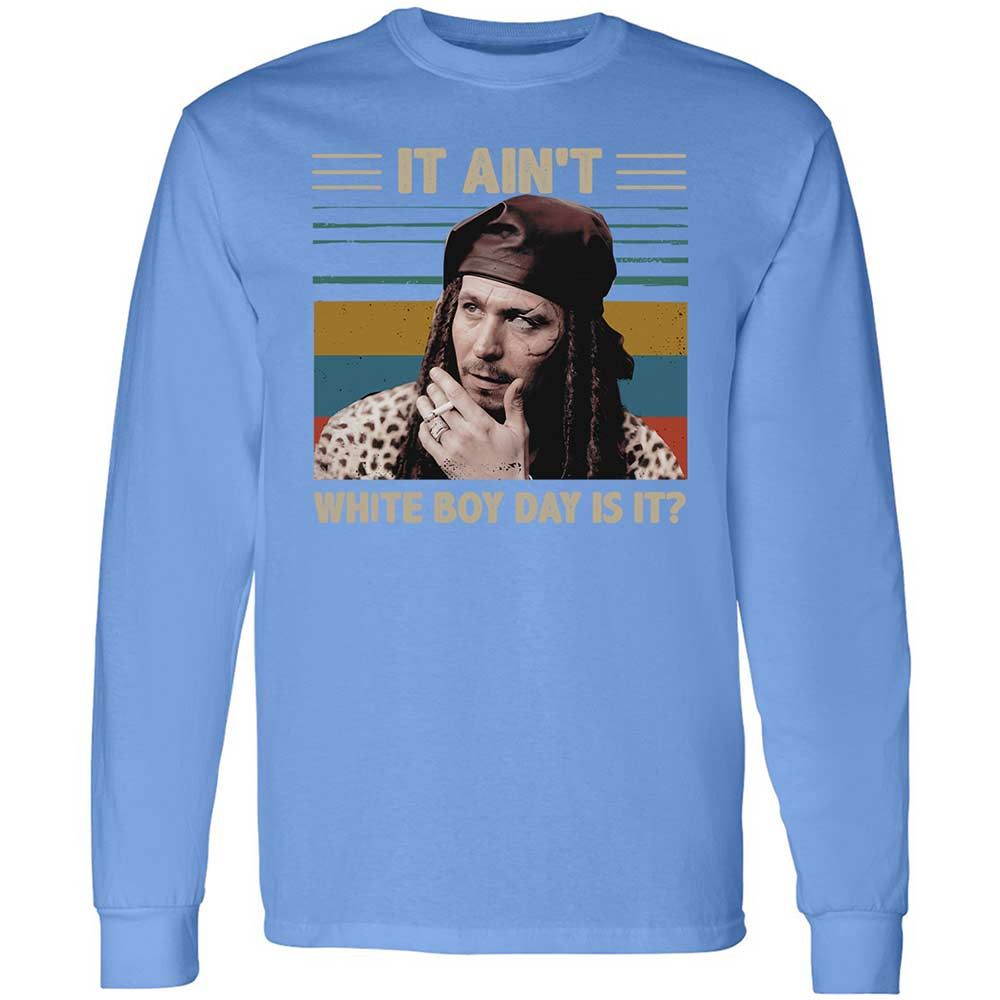 It ain't White Boy Day, is it - Carolina Blue - 15