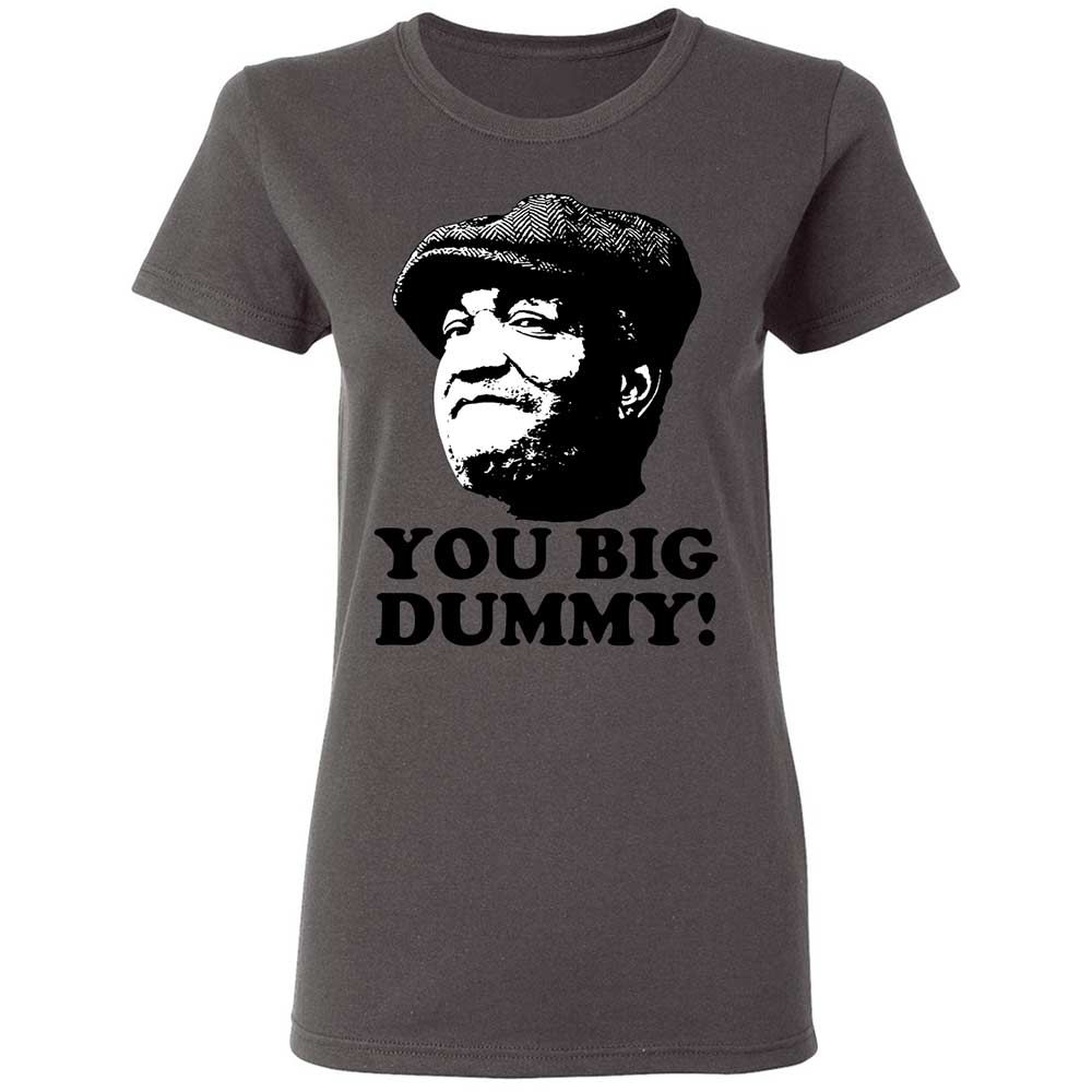 You Big Dummy - Charcoal - 15