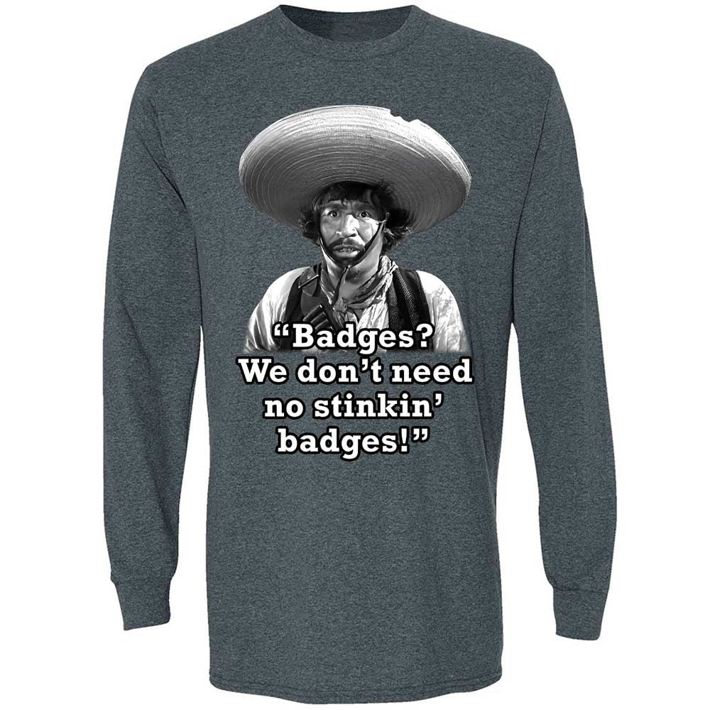 We don't need no stinkin' badges - Dark Heather - 15