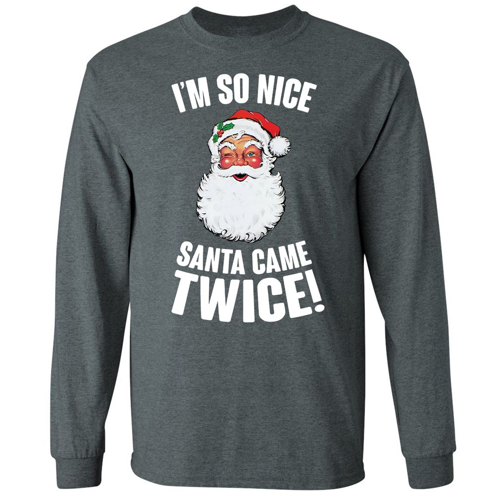 I'm So Nice Santa Came Twice! - Dark Heather - 15