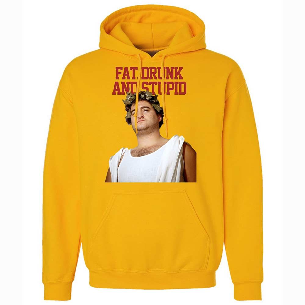 Fat, drunk, and stupid - Gold - 15