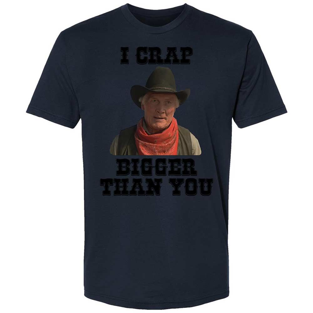 I Crap Bigger Than You - Midnight Navy - 15