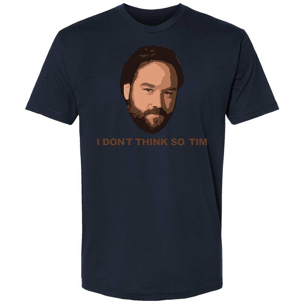 I Don't Think So Tim - Midnight Navy - 15
