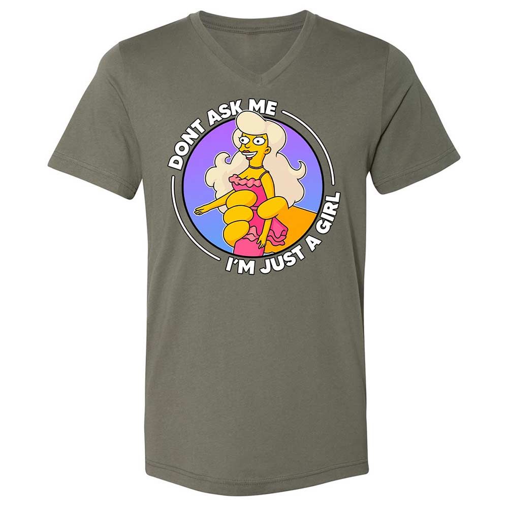 Don't Ask Me I'm Just A Girl - Military Green - 15