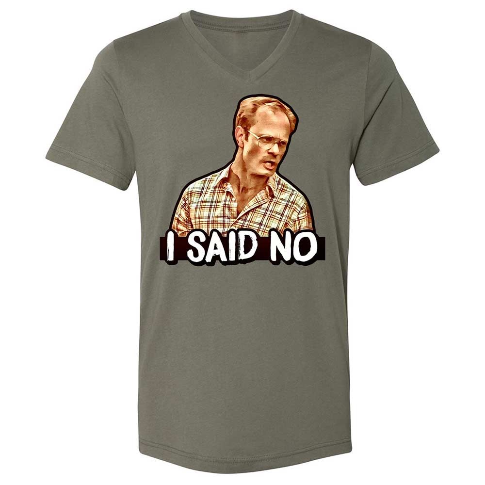 I Said No - Military Green - 15