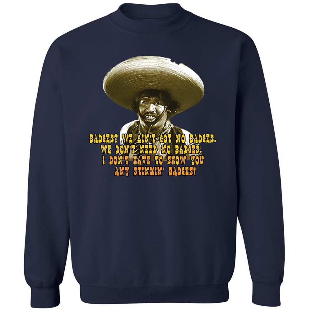 Ain't Got No Stinking Badges - Navy - 15