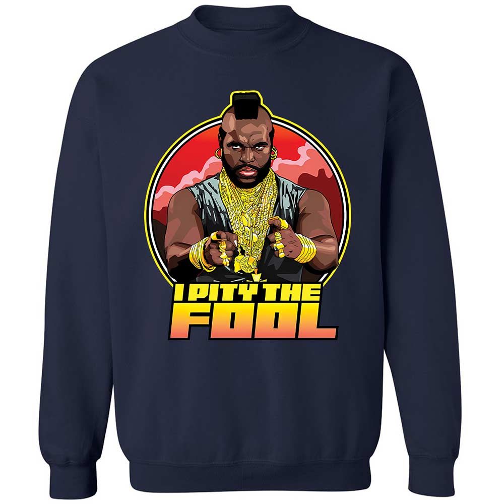 I Pity the Fool - Navy - 15