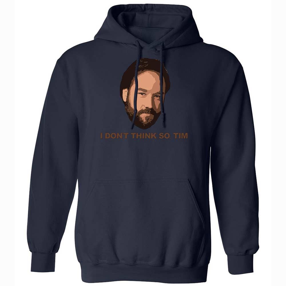 I Don't Think So Tim - Navy - 15