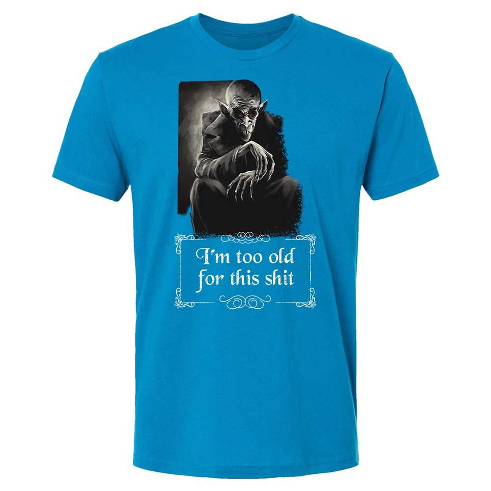 I'm too old for this shit - Turquoise - 15