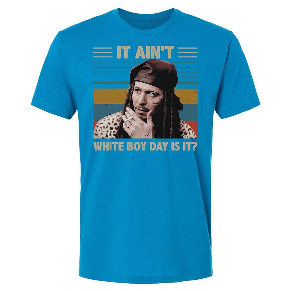 It ain't White Boy Day, is it - Turquoise - 15