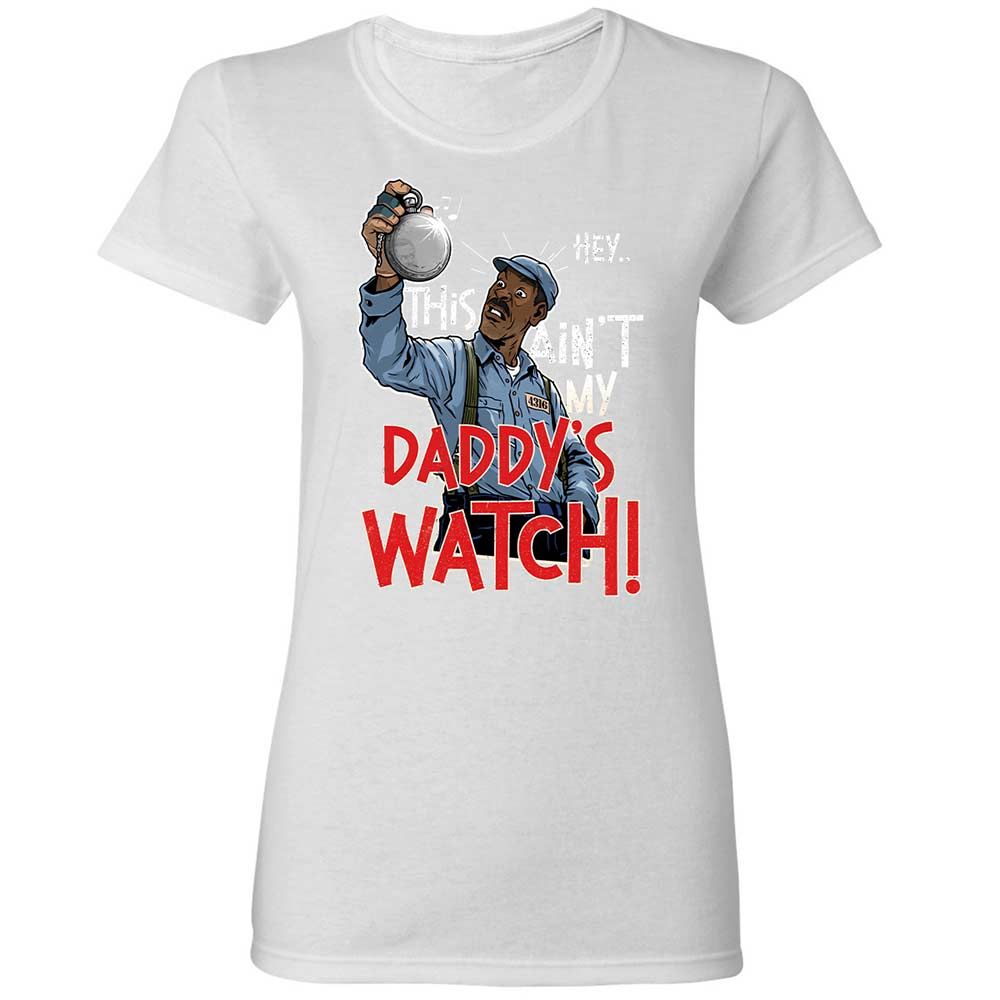 This Ain't My Daddy's Watch - White - 15