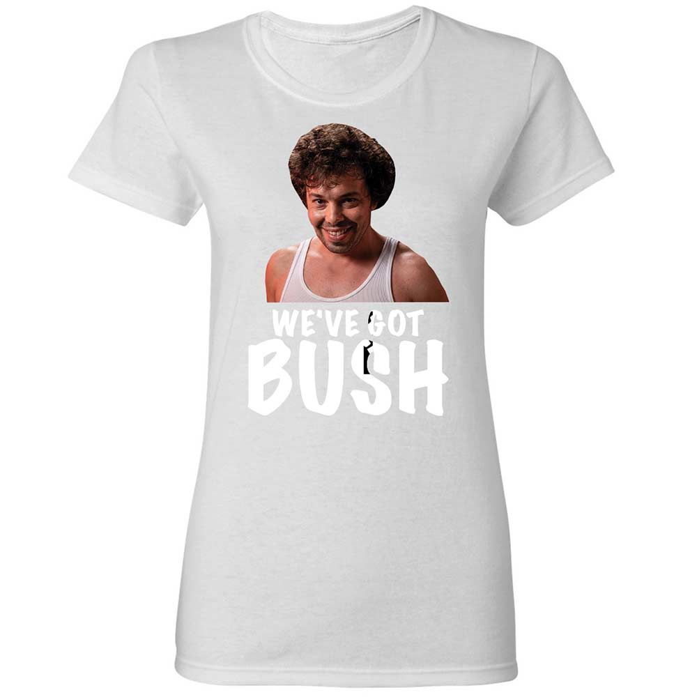 We've got bush - White - 15