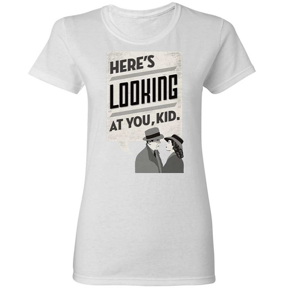 Here's Looking at You Kid - White - 15